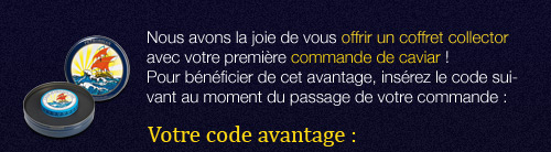 Nous avons la joie de vous offrir un coffret caviar !